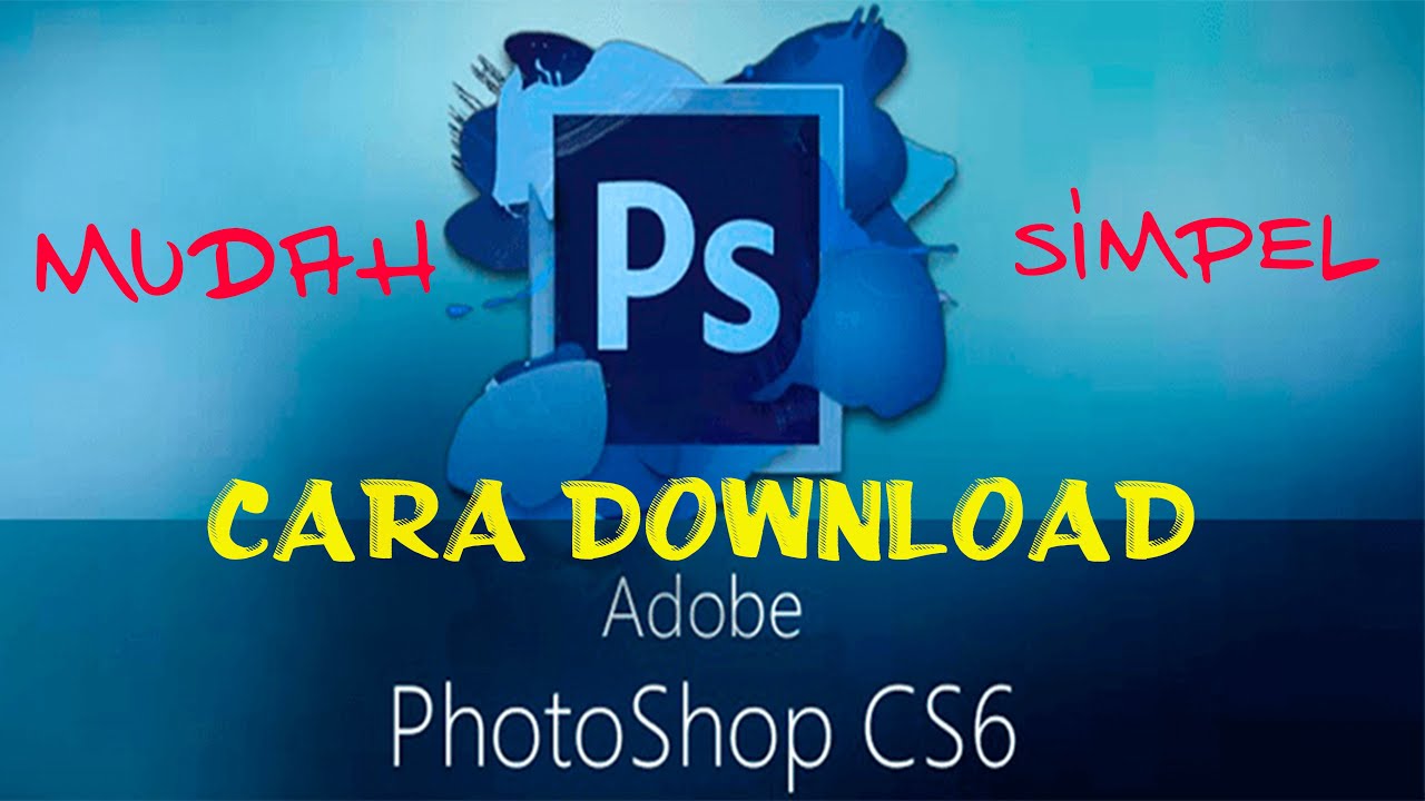 cara download photoshop cs6 gratis